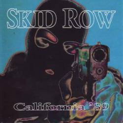Skid Row (USA) : California '89